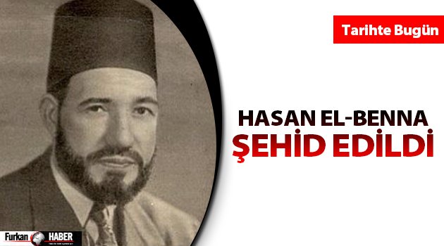 Hasan El-Benna Şehid Edildi